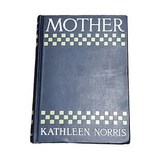 Victorian HC Mother Kathleen Norris Special Edition 1912 The Macmillan Company
